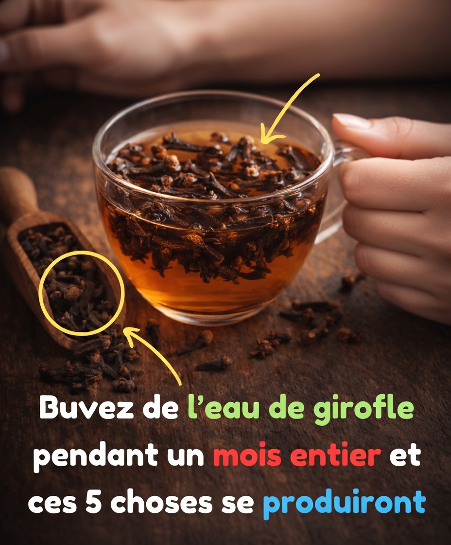 Buvez de l’eau aux clous de girofle chaque jour pendant un mois : 5 changements surprenants que vous pourriez remarquer dans votre corps